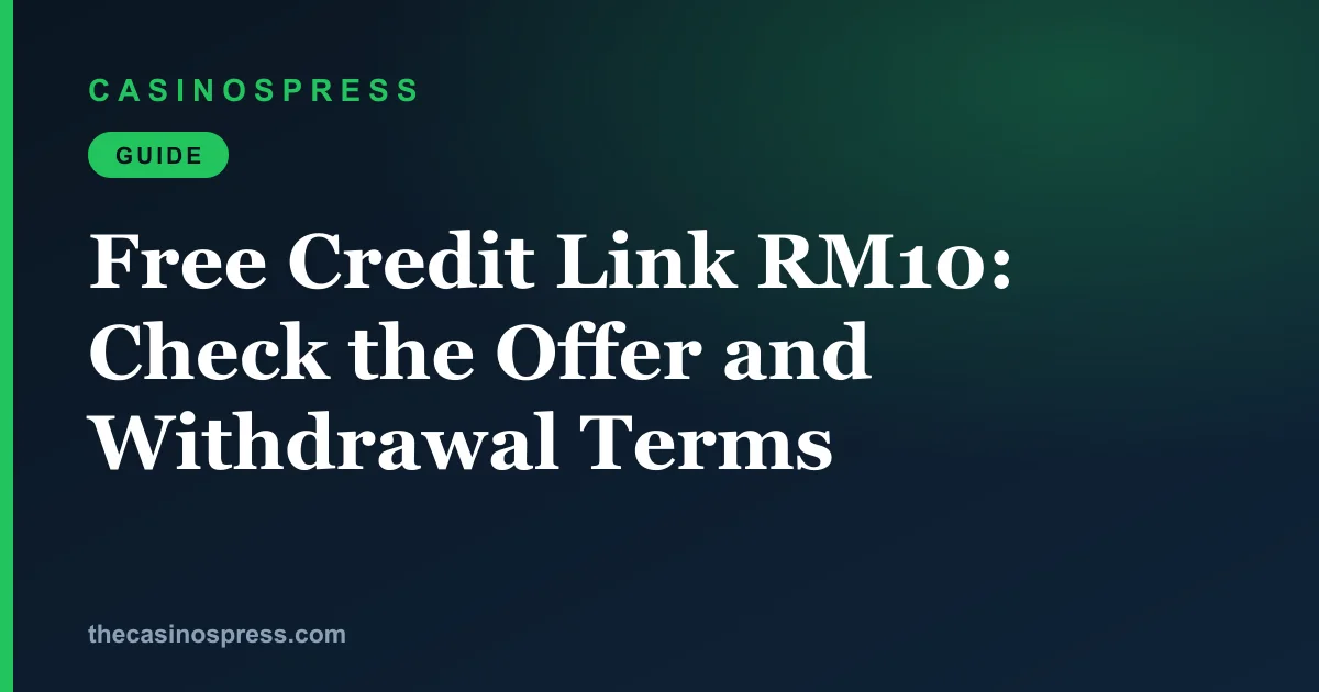 Free Credit Link RM10: Check the Offer and Withdrawal Terms